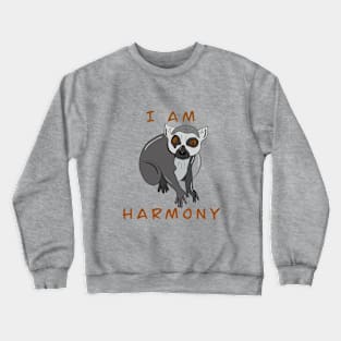 I am harmony Crewneck Sweatshirt